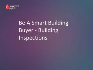 be a smart building buyer building inspections