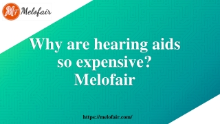 Why are hearing aids so expensive - Melofair