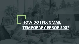 HOW DO I FIX GMAIL TEMPORARY ERROR 500_