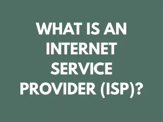 What Is an Internet Service Provider (ISP)?
