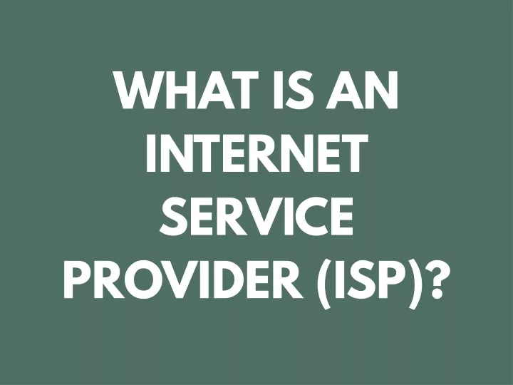 PPT - What Is An Internet Service Provider (ISP)? PowerPoint ...