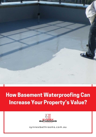 How Basement Waterproofing Can Increase Your Property’s Value?