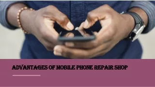 Advantages of Mobile Phone Repair Shop