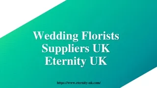 Wedding Florists Suppliers UK - Eternity UK