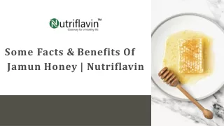 Some Facts & Benefits Of  Jamun Honey | Nutriflavin