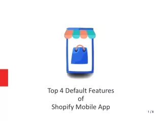 Top 4 Default Features of Shopify Mobile App