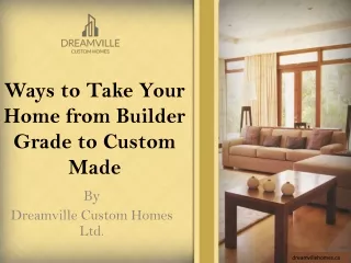Ways to Take Your Home from Builder Grade to Custom Made