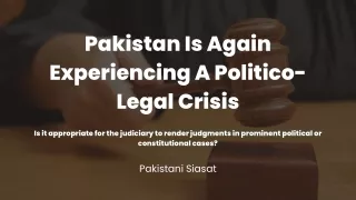 Pakistan Is Again Experiencing A Politico-Legal Crisis
