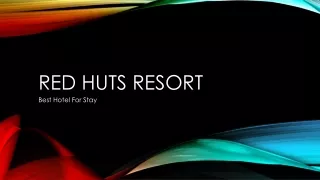 Red Huts Resort- Best hotel to stay in saha Mullana Ambala