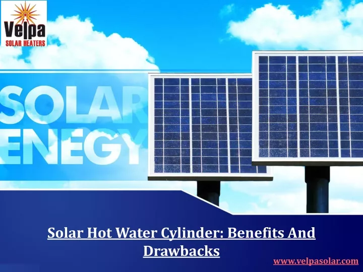 solar hot water cylinder benefits and drawbacks