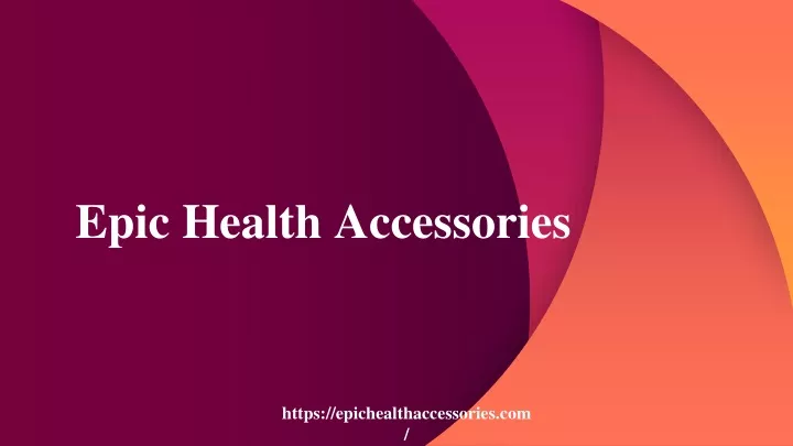 epic health accessories