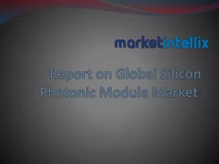 report on global silicon photonic module market