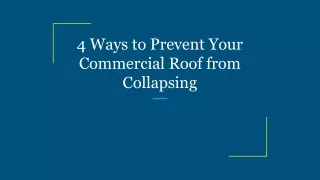4 ways to prevent your commercial roof from