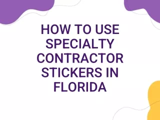 How to Use Specialty Contractor Stickers in Florida
