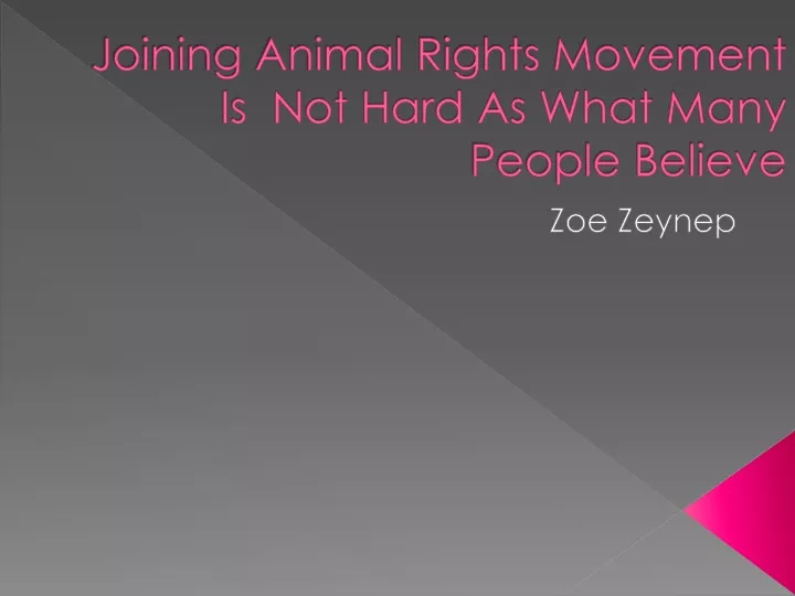 joining animal rights movement is not hard as what many people believe