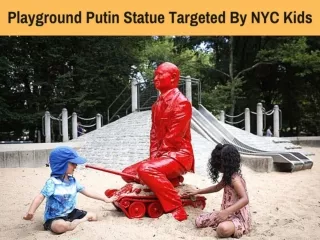 Playground Putin statue targeted by NYC kids