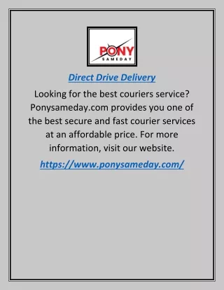 Direct Drive Delivery | Ponysameday.com