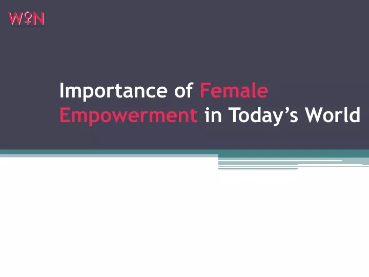 importance of female empowerment in today s world