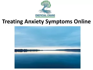 Treating Anxiety Symptoms Online