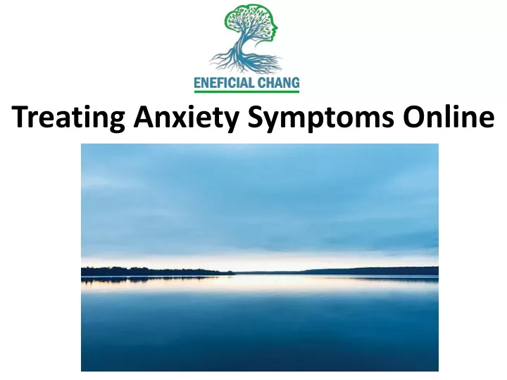 treating anxiety symptoms online