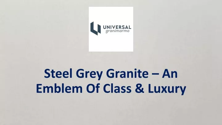 steel grey granite an emblem of class luxury