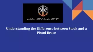 Understanding the Difference between Stock and a Pistol Brace