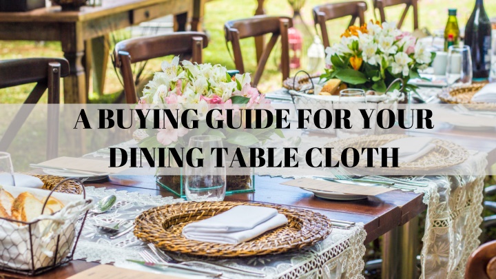 a buying guide for your dining table cloth