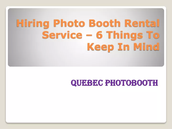 hiring photo booth rental service 6 things to keep in mind