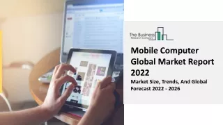 mobile computer global market report 2022 market