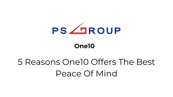 5 reasons one10 offers the best peace of mind