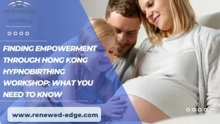 Finding Empowerment through Hong Kong Hypnobirthing Workshop What You Need to Know