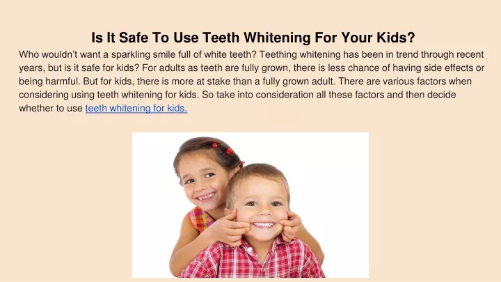 is it safe to use teeth whitening for your kids