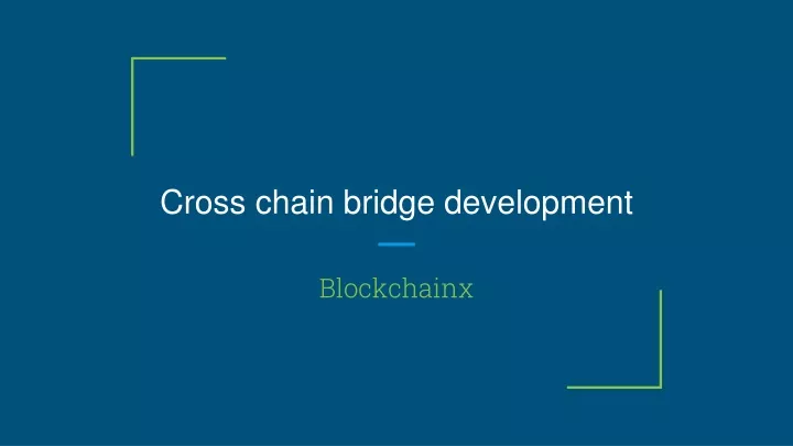 cross chain bridge development