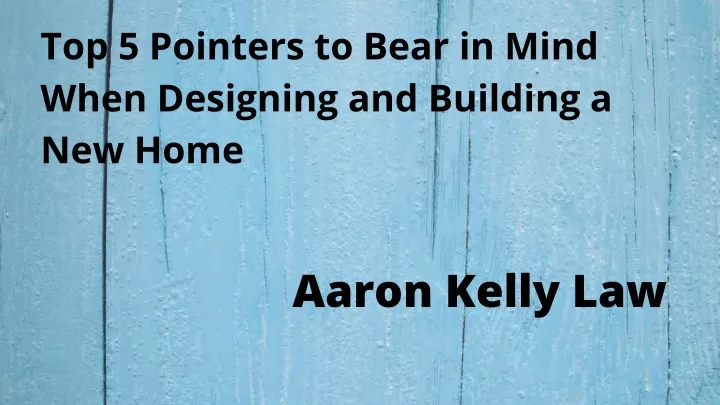 top 5 pointers to bear in mind when designing