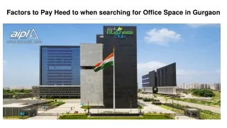 Factors to pay heed to when searching for office space in Gurgaon