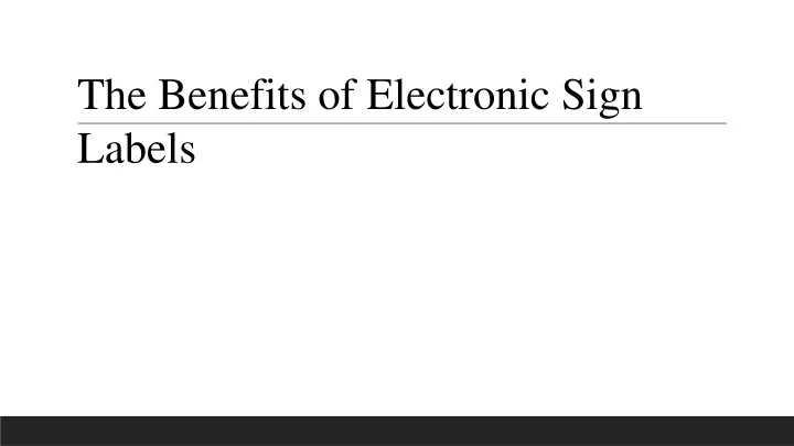 the benefits of electronic sign labels