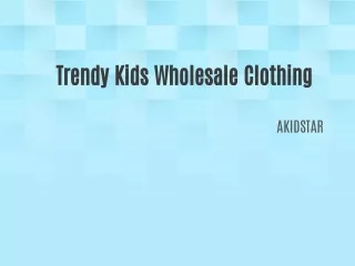 Trendy Kids Wholesale Clothing in 2022