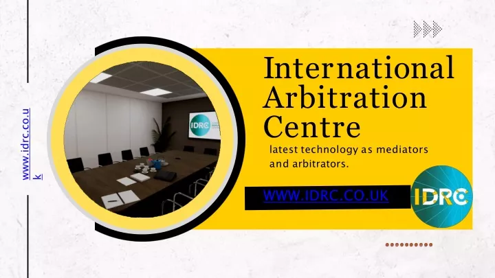 i n t e r n a t i o n a l arbitration centre