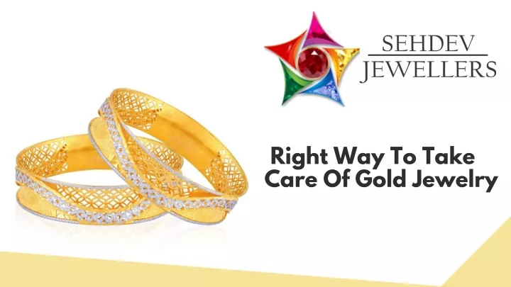right way to take care of gold jewelry