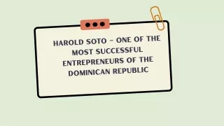 Harold Soto – One Of The Most Successful Entrepreneurs Of the Dominican Republic