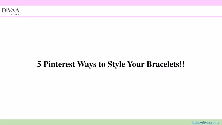 5 pinterest ways to style your bracelets