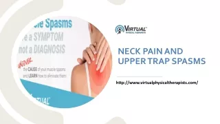 NECK PAIN AND UPPER TRAP SPASMS