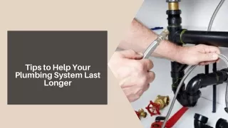 Tips to Help Your Plumbing System Last Longer