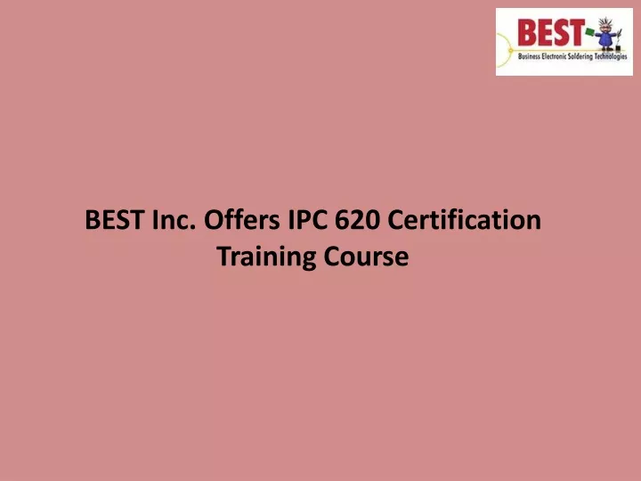 best inc offers ipc 620 certification training