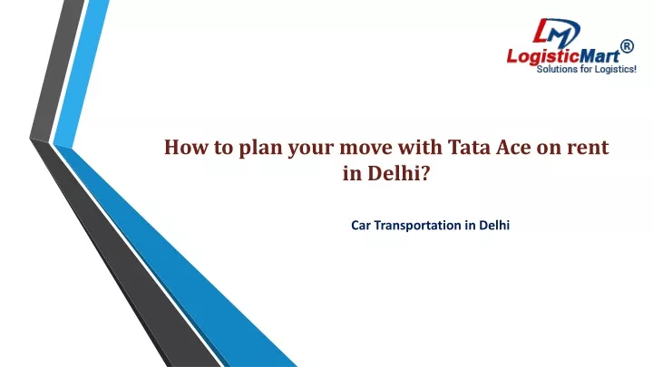 how to plan your move with tata ace on rent in delhi