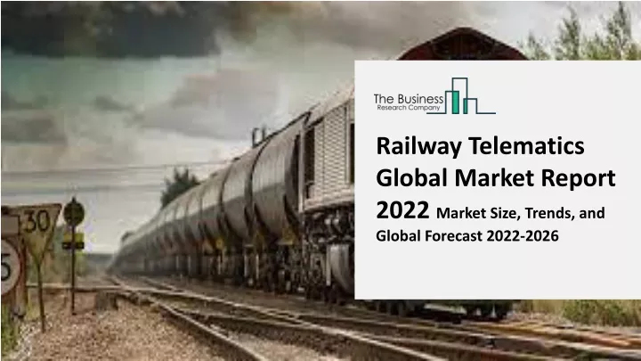 railway telematics global market report 2022