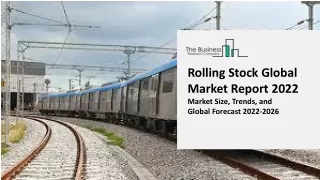 rolling stock global market report 2022 market