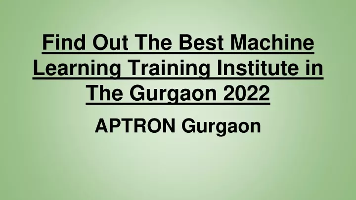 find out the best machine learning training institute in the gurgaon 2022