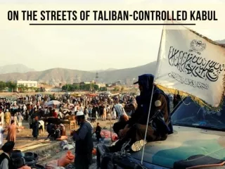 On the streets of Taliban-controlled Kabul