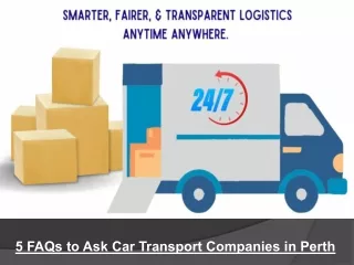 5 FAQs to Ask Car Transport Companies in Perth